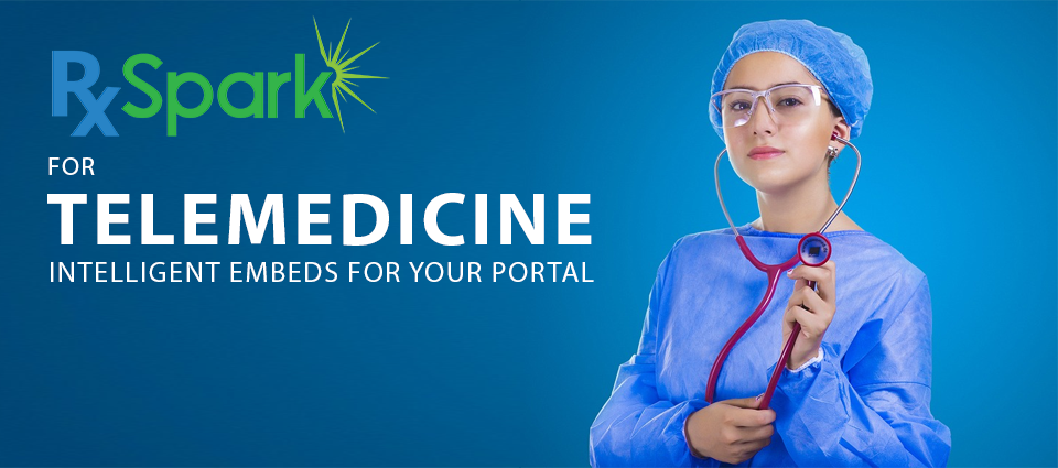 RxSpark for Telemedicine. Add an Additional Revenue Stream.